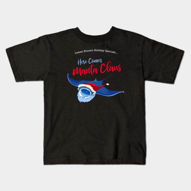 Here Comes Manta Claus Kids T-Shirt by Peppermint Narwhal